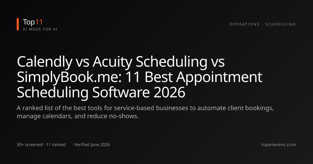 The 11 Best Appointment Scheduling Software (2026) · Top 11